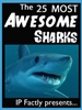 25 Most Awesome Sharks