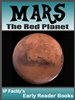 MARS – The Red Planet! Early Reader Books MARS Early Reader Book