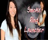 Smoke Ring Launcher.