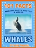 101 Whale Facts Book 101 whales facts book