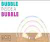 Bubbles inside bubble